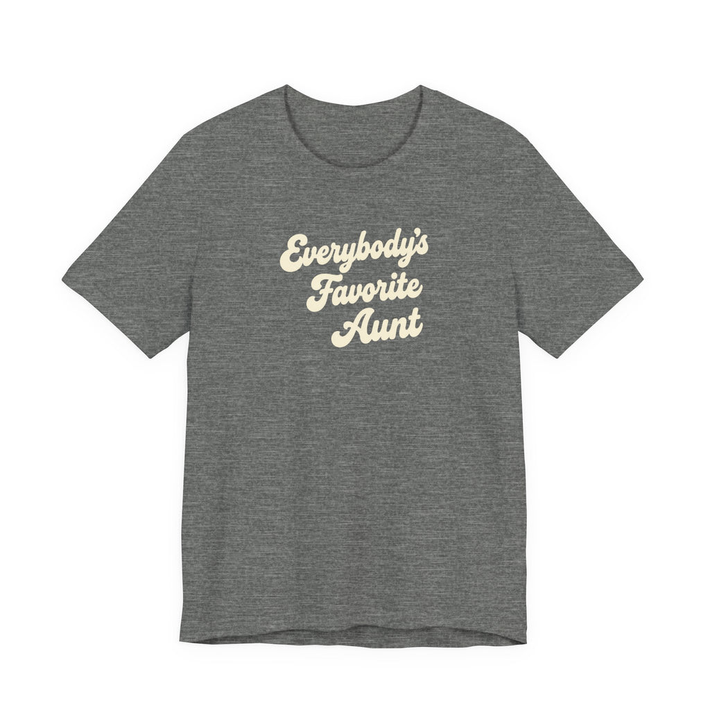 Everybody's Favorite Aunt T-Shirt