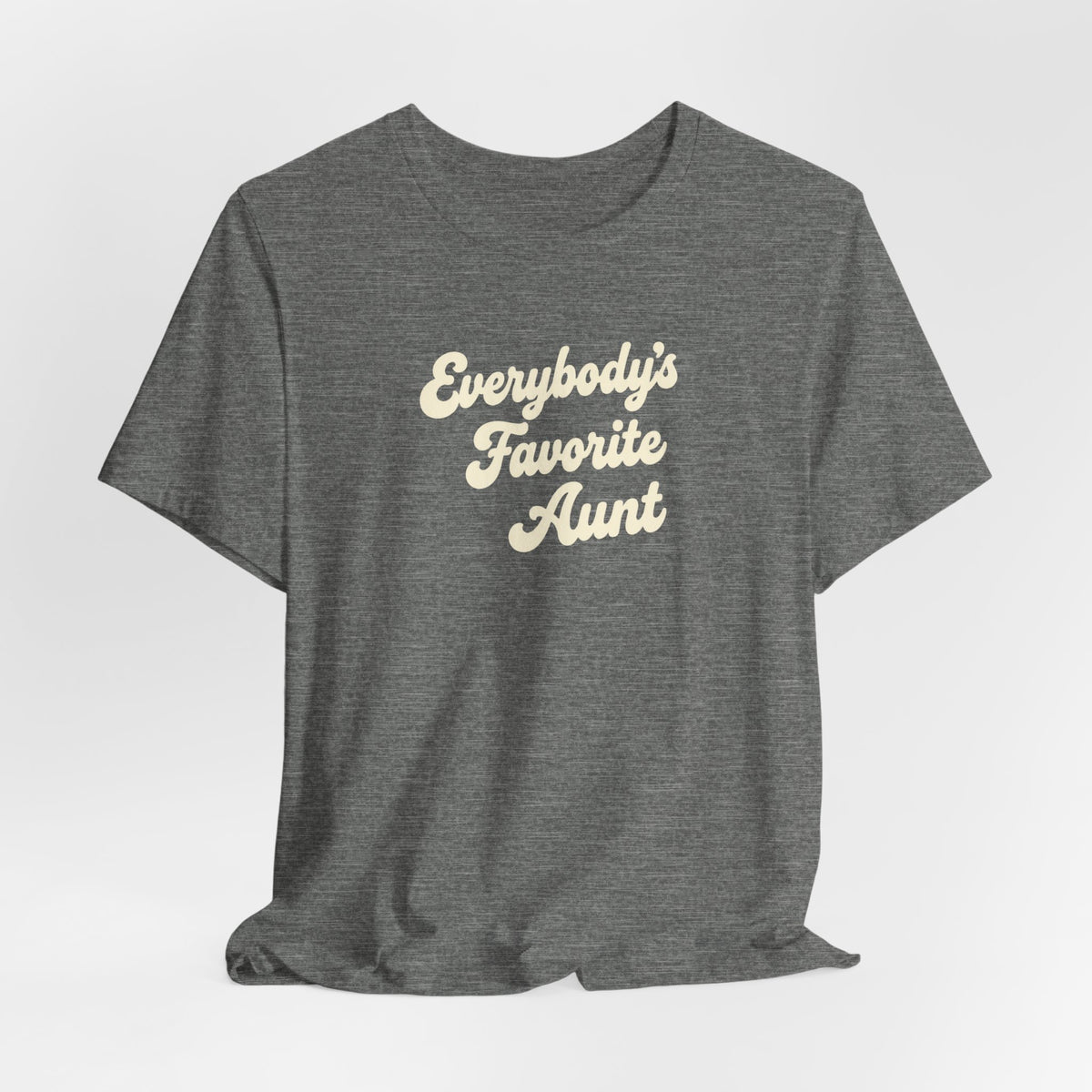 Everybody's Favorite Aunt T-Shirt