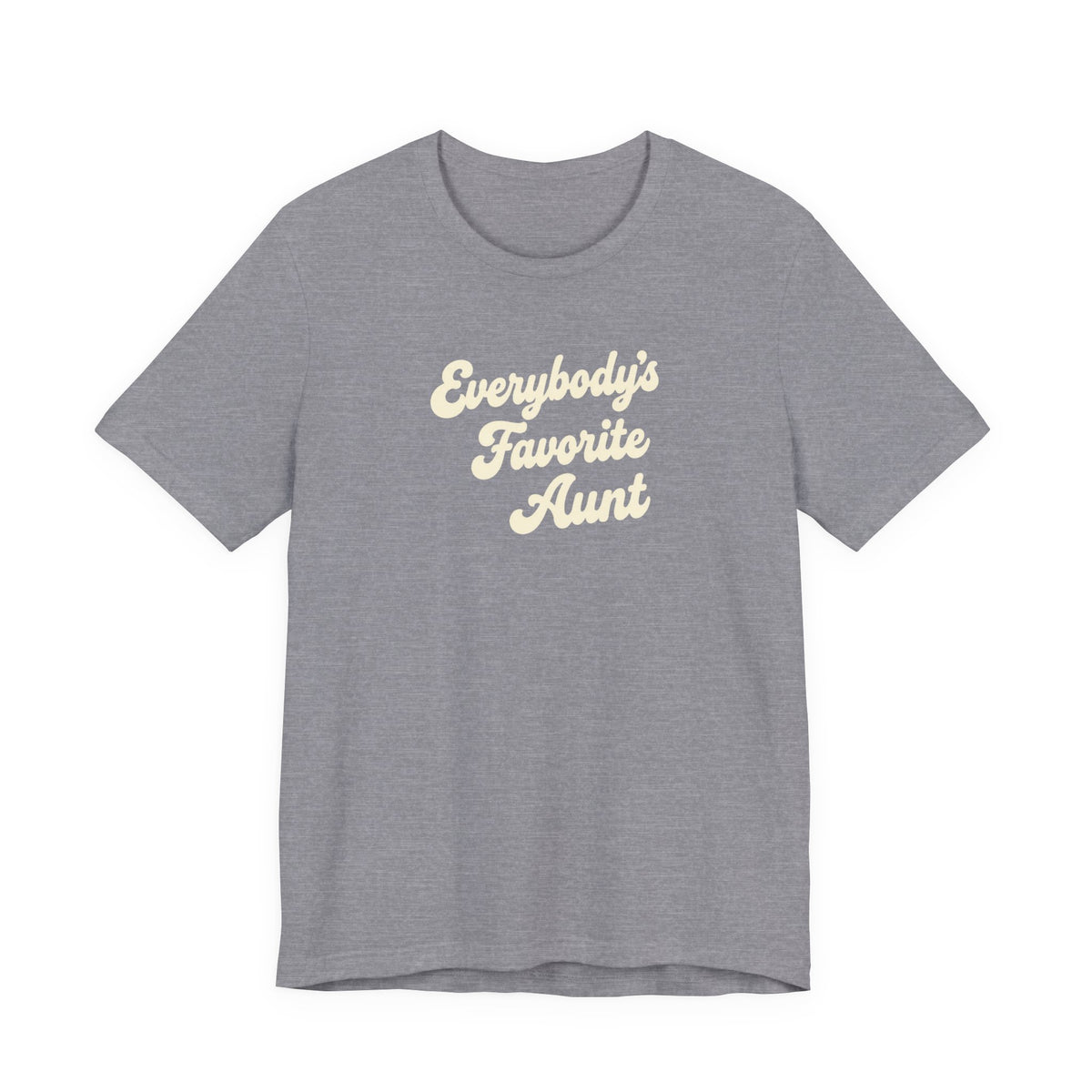 Everybody's Favorite Aunt T-Shirt