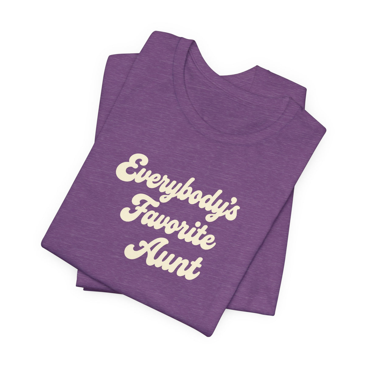 Everybody's Favorite Aunt T-Shirt